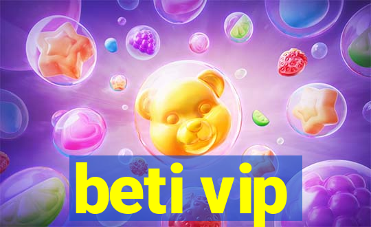 beti vip